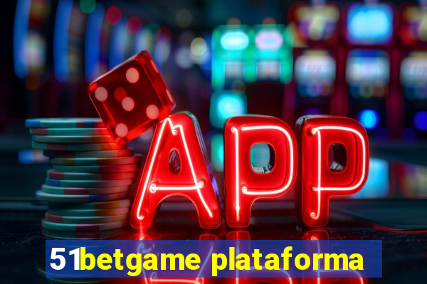 51betgame plataforma